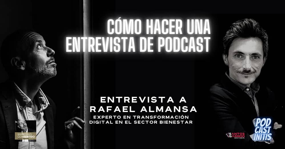 CoÌ�mo Grabar Entrevistas De Podcast, Con Rafa Almansa (Cap 19)